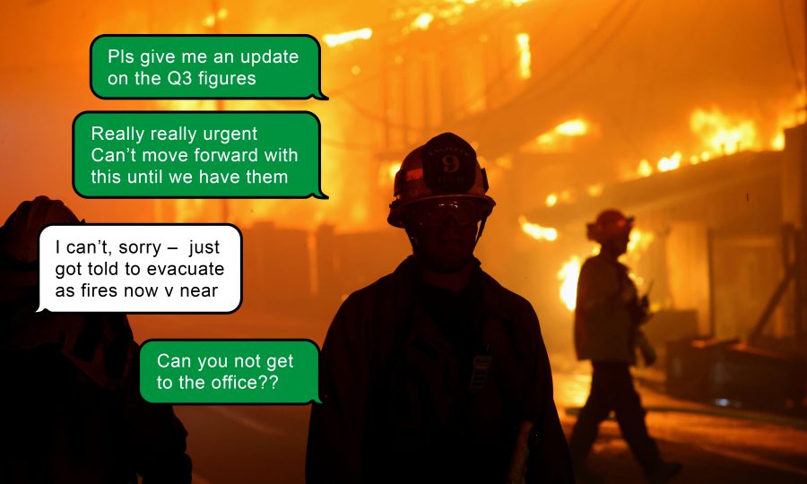 An image of firefighters with a WhatsApp chat thread: Pls give me an update on the Q3 figures. Really really urgent Can't move forward with this until we have them I can't, sorry - just got told to evacuate as fires now v near Can you not get to the office??